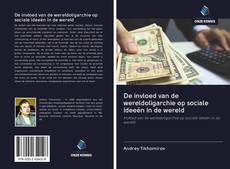 Bookcover of De invloed van de wereldoligarchie op sociale ideeën in de wereld