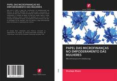 Bookcover of PAPEL DAS MICROFINANÇAS NO EMPODERAMENTO DAS MULHERES