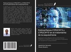 Capa do livro de Polimorfismos CYP2C19*2 y CYP2C19*17 en el tratamiento de la esquizofrenia 