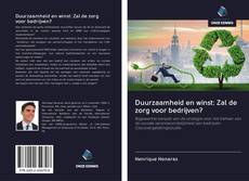 Bookcover of Duurzaamheid en winst: Zal de zorg voor bedrijven?