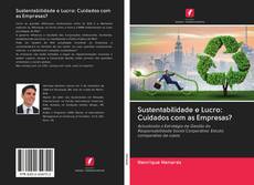 Capa do livro de Sustentabilidade e Lucro: Cuidados com as Empresas? 