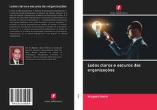 Bookcover of Lados claros e escuros das organizações