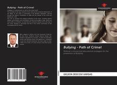 Bookcover of Bullying - Path of Crime!