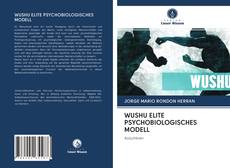 Buchcover von WUSHU ELITE PSYCHOBIOLOGISCHES MODELL