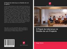Bookcover of O Papel da Liderança na Gestão de um Projecto