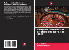 Capa do livro de Solução matemática dos problemas da teoria dos jogos 