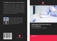 Обложка Patologia Química para os Principiantes