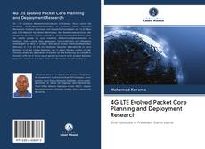 4G LTE Evolved Packet Core Planning and Deployment Research kitap kapağı