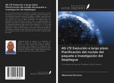 Bookcover of 4G LTE Evolución a largo plazo Planificación del núcleo del paquete e investigación del despliegue