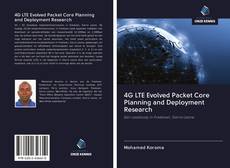 Bookcover of 4G LTE Evolved Packet Core Planning and Deployment Research