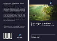 Couverture de Pragmatiek en overdrijving in Britse en Amerikaanse romans