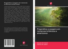 Bookcover of Pragmática e exagero em romances britânicos e americanos