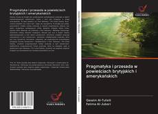 Borítókép a  Pragmatyka i przesada w powieściach brytyjskich i amerykańskich - hoz