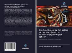 Couverture de Overheidsbeleid op het gebied van sociale bijstand en technisch-psychologisch beheer: