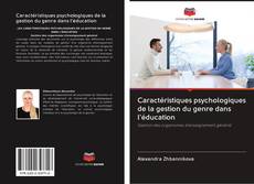 Buchcover von Caractéristiques psychologiques de la gestion du genre dans l'éducation