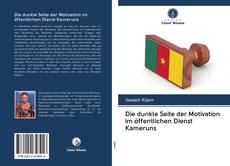 Buchcover von Die dunkle Seite der Motivation im öffentlichen Dienst Kameruns