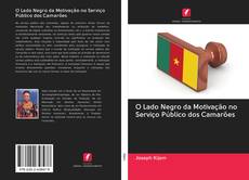 Buchcover von O Lado Negro da Motivação no Serviço Público dos Camarões
