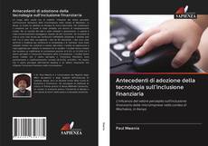 Buchcover von Antecedenti di adozione della tecnologia sull'inclusione finanziaria