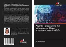Bookcover of Algoritmo di estrazione dati per prevedere il lupus eritematoso sistemico (SLE)