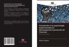Bookcover of Introduction à la psychologie expérimentale du développement personnel de l'homme