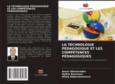 Bookcover of LA TECHNOLOGIE PÉDAGOGIQUE ET LES COMPÉTENCES PÉDAGOGIQUES