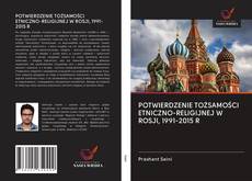 Bookcover of POTWIERDZENIE TOŻSAMOŚCI ETNICZNO-RELIGIJNEJ W ROSJI, 1991-2015 R