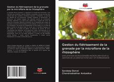 Bookcover of Gestion du flétrissement de la grenade par la microflore de la rhizosphère