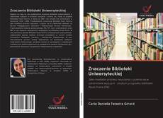 Portada del libro de Znaczenie Biblioteki Uniwersyteckiej