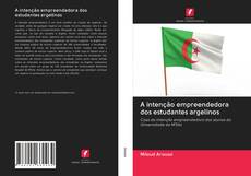 Portada del libro de A intenção empreendedora dos estudantes argelinos