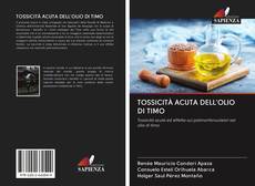 TOSSICITÀ ACUTA DELL'OLIO DI TIMO kitap kapağı