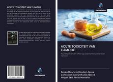 Couverture de ACUTE TOXICITEIT VAN TIJMOLIE