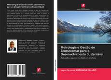 Metrologia e Gestão de Ecossistemas para o Desenvolvimento Sustentável kitap kapağı