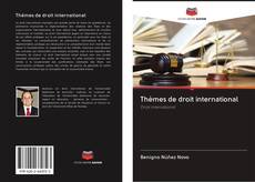 Bookcover of Thèmes de droit international