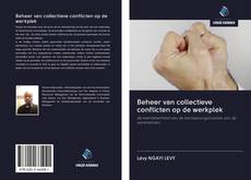 Bookcover of Beheer van collectieve conflicten op de werkplek