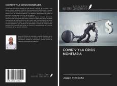 Bookcover of COVID19 Y LA CRISIS MONETARIA