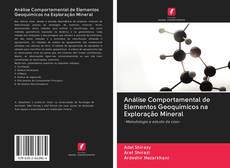 Buchcover von Análise Comportamental de Elementos Geoquímicos na Exploração Mineral