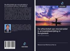 Bookcover of De effectiviteit van microkrediet in armoedebestrijding in Bangladesh