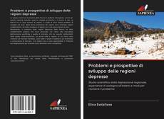 Buchcover von Problemi e prospettive di sviluppo delle regioni depresse
