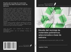 Capa do livro de Estudio del reciclaje de materiales poliméricos seleccionados a base de estireno 