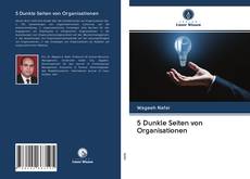 Bookcover of 5 Dunkle Seiten von Organisationen