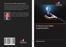 Bookcover of 5 Fianchi scuri delle organizzazioni