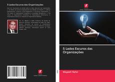 Bookcover of 5 Lados Escuros das Organizações