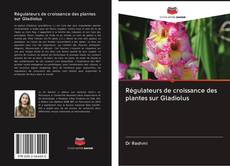 Buchcover von Régulateurs de croissance des plantes sur Gladiolus