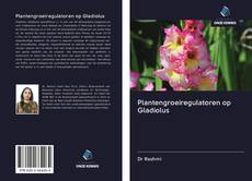 Couverture de Plantengroeiregulatoren op Gladiolus