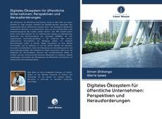 Bookcover of Digitales Ökosystem für öffentliche Unternehmen: Perspektiven und Herausforderungen