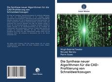 Capa do livro de Die Synthese neuer Algorithmen für die CAD-Profilierung von Schneidwerkzeugen 