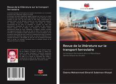 Revue de la littérature sur le transport ferroviaire kitap kapağı