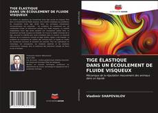Bookcover of TIGE ÉLASTIQUE DANS UN ÉCOULEMENT DE FLUIDE VISQUEUX