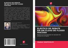 Buchcover von ELÁSTICO DE DEBATE EM UM FLUXO DE FLUIDO VISCOSO