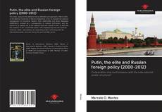 Copertina di Putin, the elite and Russian foreign policy (2000-2012)